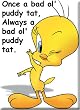 Tweety Bird 'Bad ol Puddy Tat' Refrigerator Magnet