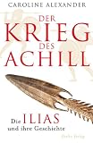 Produkt-Bild: Der Krieg des Achill: Die Ilias und ihre Geschichte