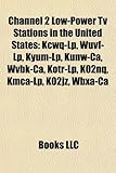 Channel 2 Low-Power TV Stations in the United States: Kcwq-LP, Wuvf-LP, Kyum-LP, Kunw-CA, Wvbk-CA, Kotr-LP, K02nq, Kmca-LP, K02jz, Wbxa-CA-