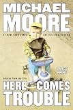 Here Comes Trouble: Stories from My Life