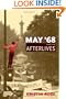 May '68 and Its Afterlives