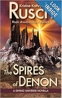 The Spires of Denon (Diving Universe) - Kristine Kathryn Rusch