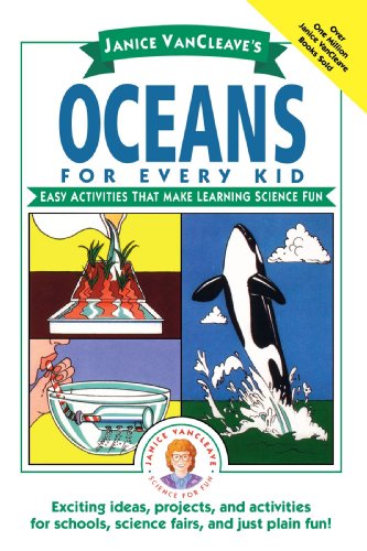 Janice Vancleave's Oceans For Every Kid: Easy Activities That Make Learning Science Fun (science For Every Kid Series)