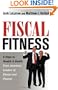 Fiscal Fitness: 8 Steps to Wealth and Health from America's Leaders of Fitness and Finance