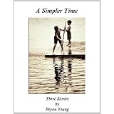 A Simpler Time: Three Stories