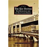 The Key System: San Francisco and the Eastshore Empire (CA) (Images of Rail)