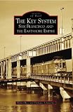 The Key System: San Francisco and the Eastshore Empire (CA) (Images of Rail)