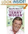 Where Was I?!: The World According To Wogan