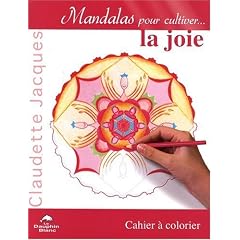 Mandalas pour cultiver la joie : Cahier � colorier