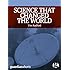 Science that Changed the World: The untold story of the other 1960s revolution: Guardian Shorts (Kindle Single Book 17)