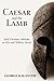 Caesar and the Lamb