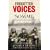 Forgotten Voices of the Somme: The Most Devastating Battle of the Great War in the Words of Those Who Survived
