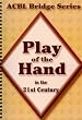 Play of the Hand in the 21st Century: The Diamond Series (ACBL Bridge)