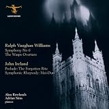 V Williams/ Ireland: Symphonies (V Williams: Sym No.6/ The Wasps/ Ireland: Prelude/ Sym Rhapsody)