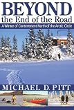Beyond the End of the Road: A Winter of Contentment North of the Arctic Circle