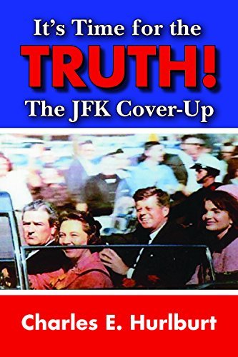It's Time for the Truth!: The JFK Cover-Up