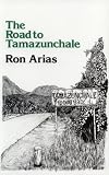 The Road to Tamazunchale (Chicano Classics Clasicos Chicanos Series No. 3) (Chicano Classics Clasicos Chicanos Series No. 3)
