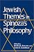 Book Jewish Themes in Spinoza's Philosophy (S U N Y Series in Jewish Philosophy)