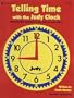 Telling Time with the Judy Clock: Reproducible Activities to Use with the Judy Clock, Grades K-3