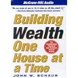Building Wealth One House at a Time: Making It Big on Little Deals by John W. Schaub