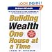 Building Wealth One House at a Time: Making It Big on Little Deals