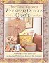 Best Loved Designers Weekend Quilts & Crafts: A Sampler of 65 Easy Quilts and Coordinating Projects from Ameica's Top Designers