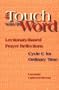 In Touch With the Word : Cycle C, Lectionary-Based Prayer Reflections