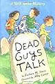 Dead Guys Talk: A Wild Willie Mystery