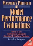 Manager s Portfolio of Model Performance Evaluations: Ready-to-Use Performance Appraisals Covering All Employee Functions (Book and CD-ROM)