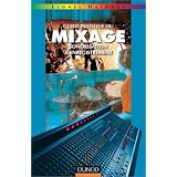 Guide pratique du mixage - sonorisation et enregistrementpar Olivier Ponthus