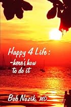 Happy 4 Life: Here\'s How to Do It