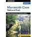 A FalconGuide to Mammoth Cave National Park: A Guide to Exploring the Caves, Trails, Roads, and Rivers (Exploring Series)