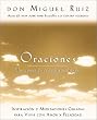Oraciones: Una comunion con nuestro creador (Toltec Wisdom) (Spanish Edition)