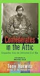 Confederates in the Attic: Dispatches from the Unfinished Civil War (Vintage Departures)