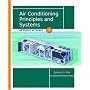 Air Conditioning Principles and Systems: An Energy Approach (4th Edition)