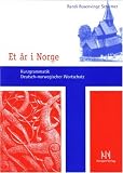  : Et ar i Norge : Kurzgrammatik Deutsch-norwegischer Wortschatz