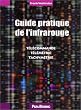 Guide pratique de l'infrarouge : T�l�commande, t�l�m�trie, tachym�trie