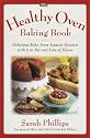 The Healthy Oven Baking Book: Delicious reduced-fat deserts with old-fashioned flavor