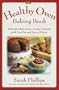 The Healthy Oven Baking Book: Delicious reduced-fat deserts with old-fashioned flavor