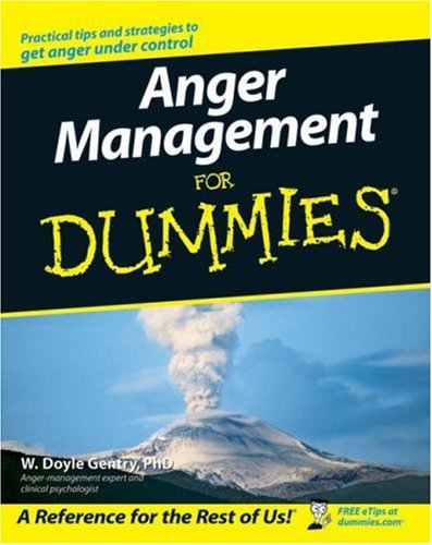 Anger Management For Dummies.