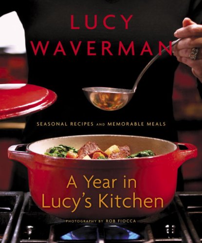 Picture of A Year in Lucy's Kitchen: Seasonal Recipes and Memorable Meals (Canadian Cuisine)