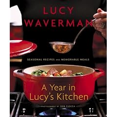 A Year in Lucy's Kitchen: Seasonal Recipes and Memorable Meals