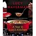 A Year in Lucy's Kitchen: Seasonal Recipes and Memorable Meals
