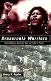 Grassroots Warriors: Activist Mothering, Community Work, and the War on Poverty (Perspectives on Gender)