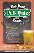 Books : The Best Pub Quiz Book Ever! (Quiz Book)