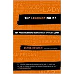 The Language Police: How Pressure Groups Restrict What Students Learn book cover