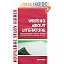 Writing About Literature: Essay and Translation Skills for University Students of English and Foreign Literature: From Notepad to Mousemat (Routledge Study Guides)