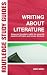 Writing About Literature: Essay and Translation Skills for University Students of English and Foreign Literature: From Notepad to Mousemat (Routledge Study Guides)