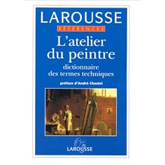L'atelier du peintre  dictionnaire des termes  techniques  coll.r�f�rences