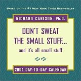 Don't Sweat the Small Stuff...And It's All Small Stuff: Simple Things To Keep The Little Things From Taking Over Your Life